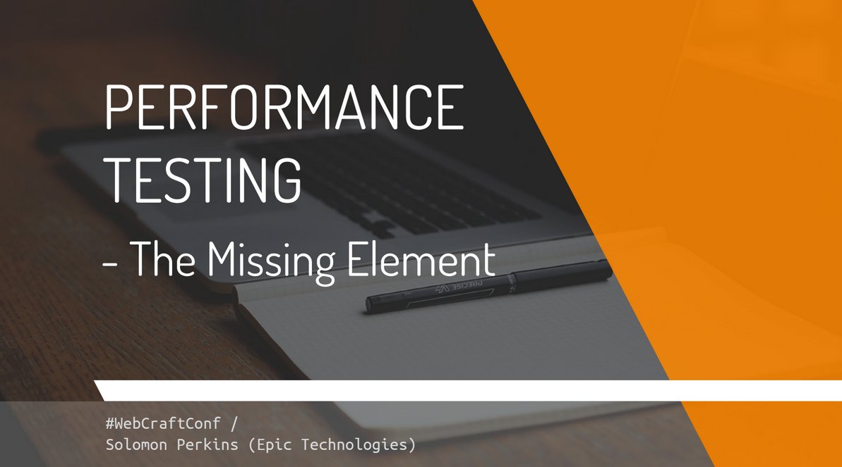 Performance Testing - The Missing Element